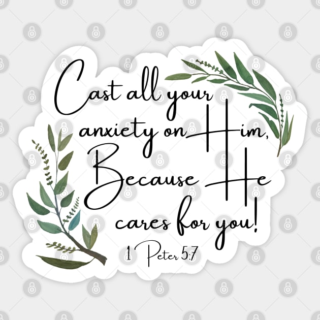 Cast all your cares on Him, Because He cares for you! 1 Peter 5:7 Sticker by SeaStories